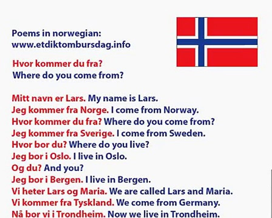Norwegian language - Hvor kommer du fra? Where do you come from?