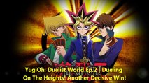YugiOh: Duelist World Ep.2 | Duel On The Heights! Another Decisive Win!