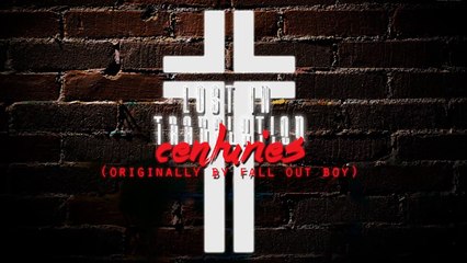 Fall Out Boy - Centuries (cover by Lost In Translation)