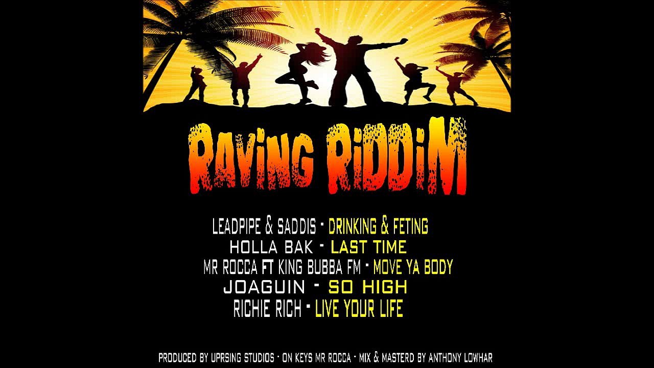 Soca, Richie Rich, Live Your Life, Raving Riddim, July, 2015