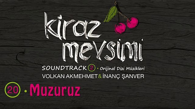[LOL EXA] Muzuruz - Volkan Akmehmet & İnanç Şanver (Kiraz Mevsimi Soundtrack 2)