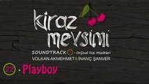 [LOL EXA] Playboy - Volkan Akmehmet & İnanç Şanver (Kiraz Mevsimi Soundtrack 2)
