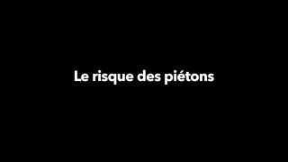 Sécurité Routière - Le risque des piétons