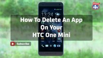 How To Delete An App On Your HTC One Mini - Phones 4u