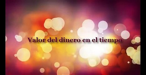 Videos Instruccionales: Valor del dinero en el tiempo