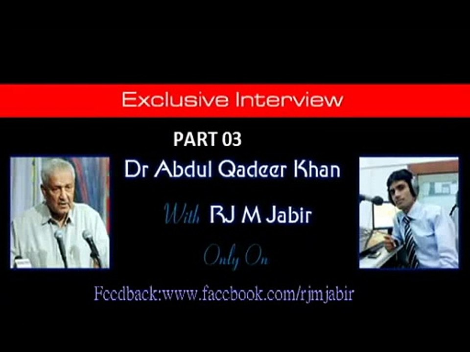 Dr. A Q Khan Interview