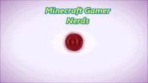 Minecraft Gamer Nerds INTRO