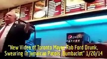 HiMY SYeD -- New Video of Toronto Mayor Rob Ford Drunk, Swearing in Jamaican Patois  Bumbaclot