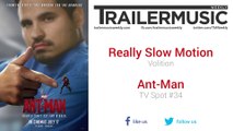 Ant-Man - TV Spot #34 Music (Really Slow Motion - Volition)