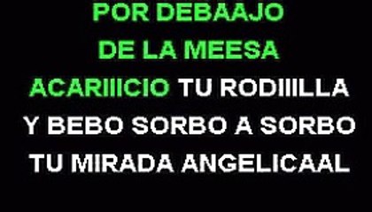 POR DEBAJO DE LA MESA     KARAOKE AL ESTILO DE LUIS MIGUEL