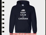 Keep Calm and Caravan Hoodie Sizes S-XXL Various colours