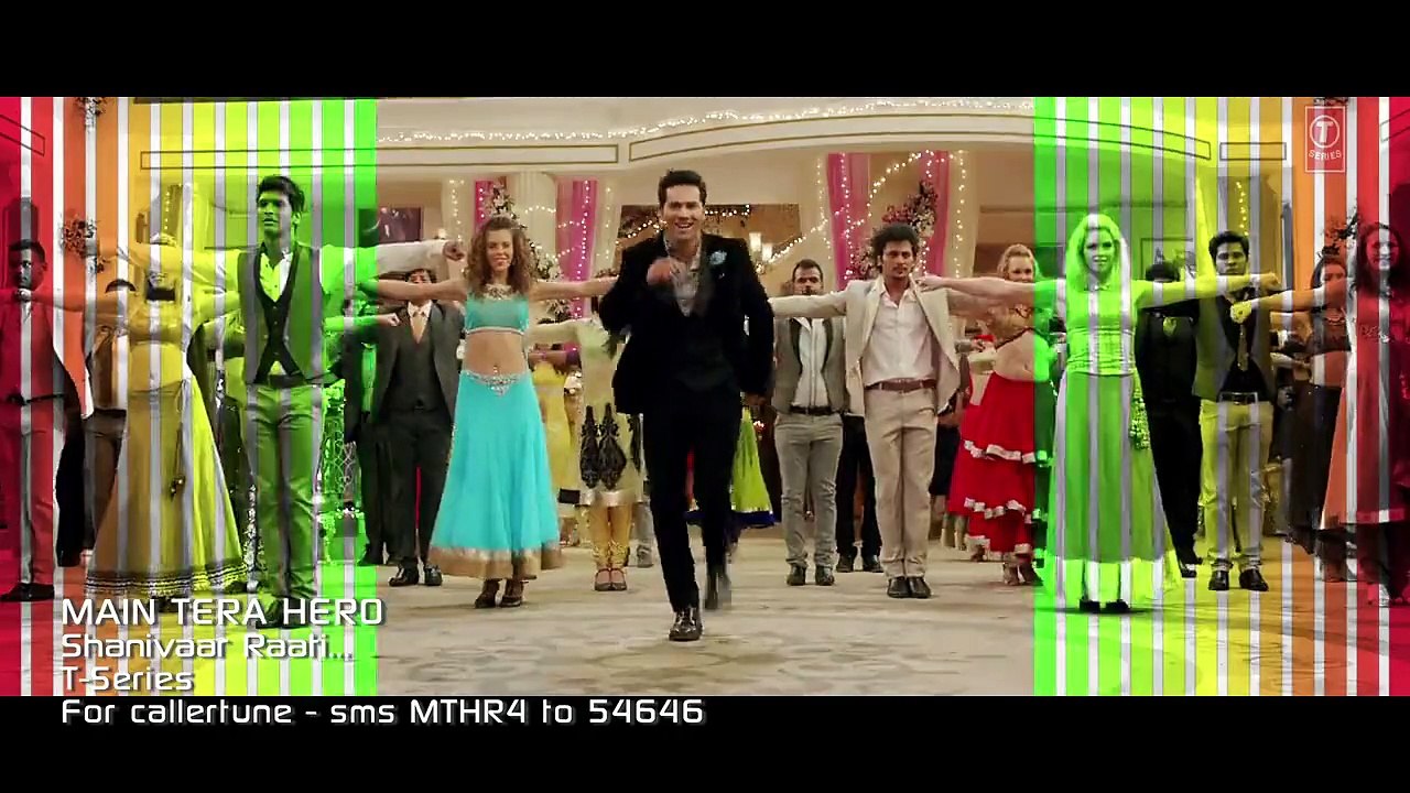 Shanivaar Raati Song Main Tera Hero - Arijit Singh - Varun Dhawan, Ileana DCruz, Nargis Fakhri 2014