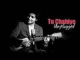 Tu Chahiye Unplugged - Siddharth Slathia (Bajrangi Bhaijaan) Full HD
