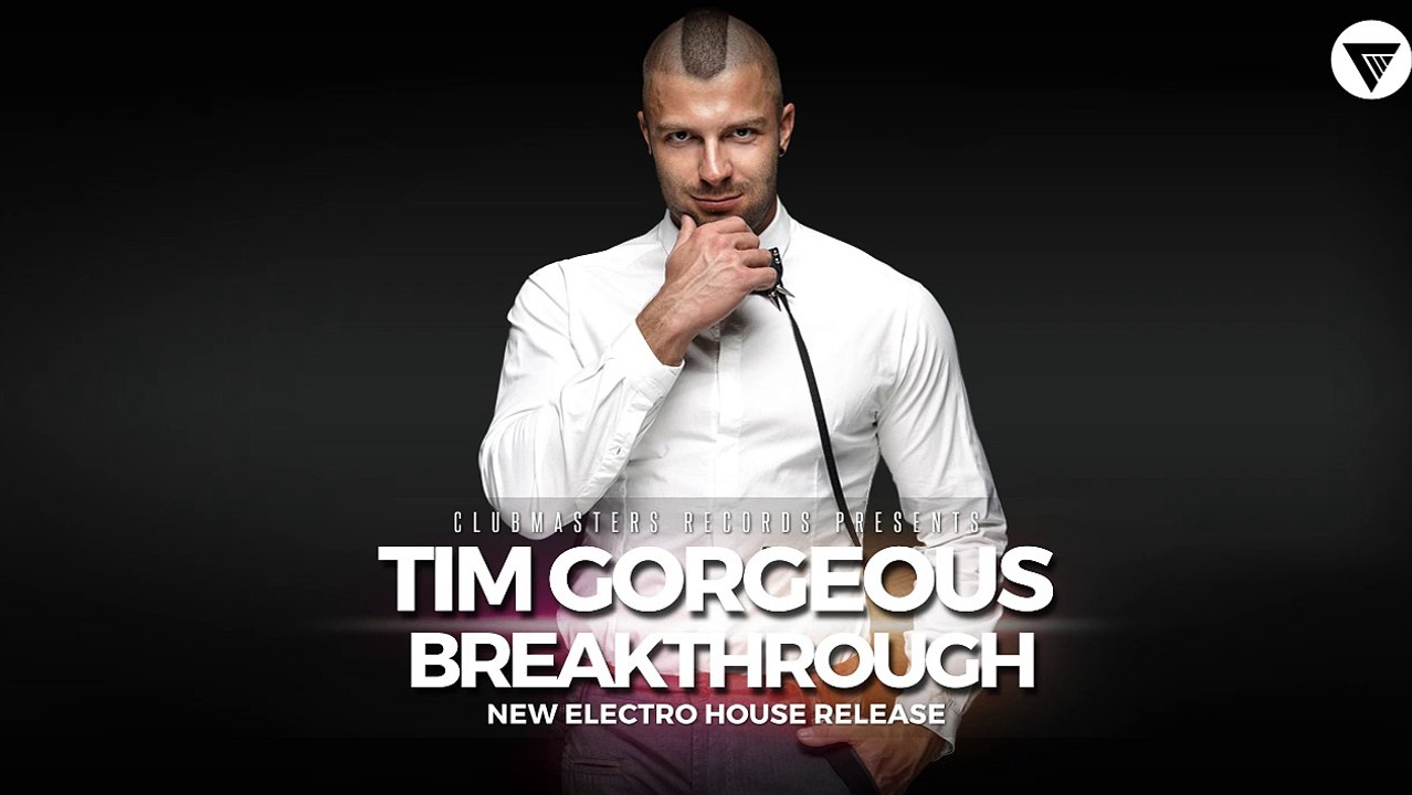 Tim Gorgeous - Breakthrough [Clubmasters Records]