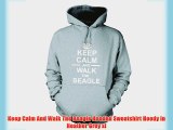 Keep Calm And Walk The Beagle Hooded Sweatshirt Hoody In Heather Grey xl