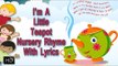 I'm A Little Tea Pot - Nursery Rhyme [With Lyrics] - Instrumental - Sing Along - Rhymes For Toddlers
