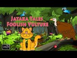 Jataka Tales - Short Stories For Children - The Foolish Vulture - Animal Stories - Cartoons/Kids