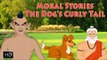 Short Stories For Children - The Dog's Curly Tail - Animated Moral Stories For Kids/Children