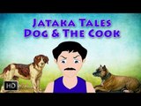 Jataka Tales - Short Stories For Children - The Dog & The Cook - Animated Cartoons/Kids
