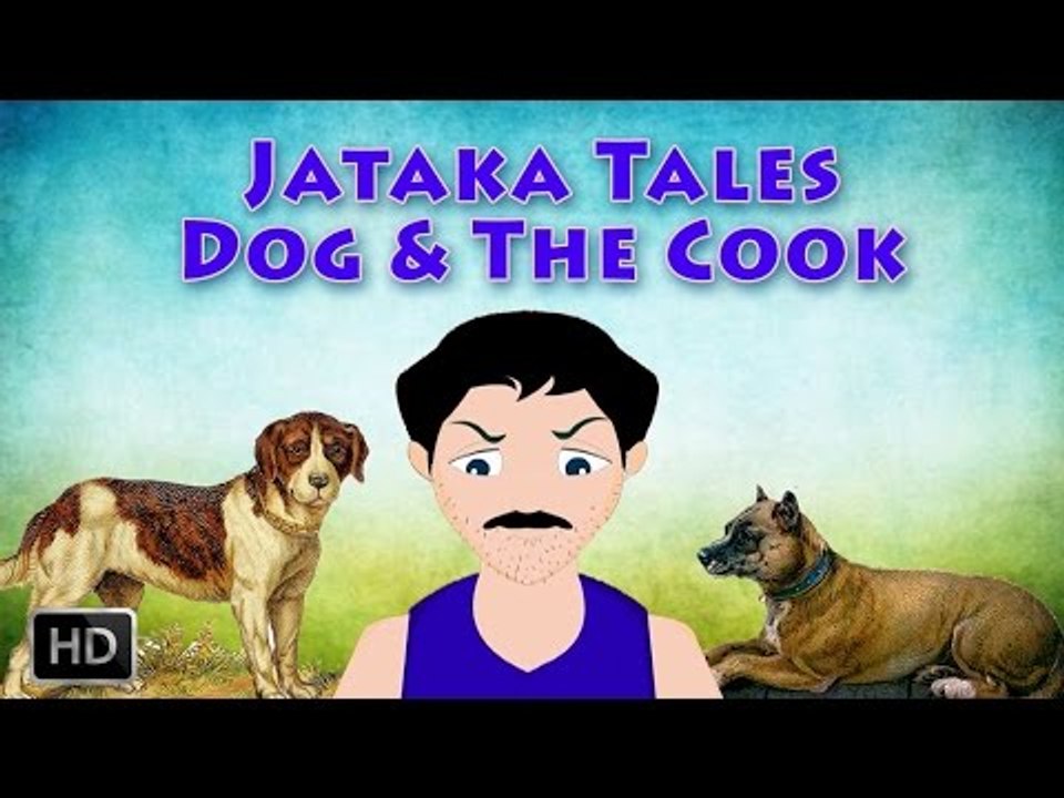 Jataka Tales - Short Stories For Children - The Dog & The Cook - Animated Cartoons/Kids