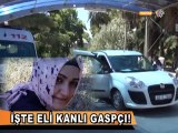 İŞTE ELİ KANLI GASPÇI!