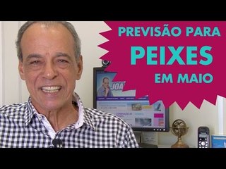 HORÓSCOPO DE PEIXES - PREVISÃO PARA O SIGNO EM MAIO 2015