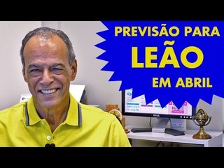 HORÓSCOPO DE LEÃO - PREVISÃO PARA O SIGNO EM ABRIL/2015