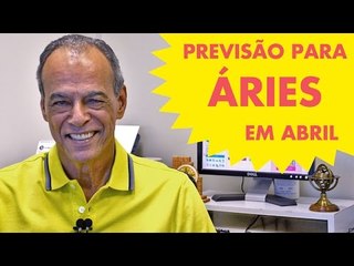 HORÓSCOPO DE ÁRIES - PREVISÃO PARA O SIGNO EM ABRIL/2015