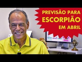 HORÓSCOPO DE ESCORPIÃO - PREVISÃO PARA O SIGNO EM ABRIL/2015