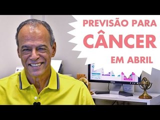 HORÓSCOPO DE CÂNCER - PREVISÃO PARA O SIGNO EM ABRIL/2015