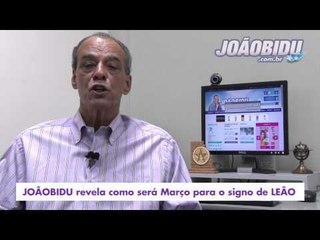 HORÓSCOPO DE LEÃO - PREVISÃO PARA O SIGNO EM MARÇO/2015