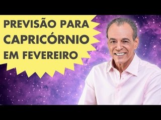 HORÓSCOPO DE CAPRICÓRNIO - PREVISÃO PARA O SIGNO EM FEVEREIRO/2015