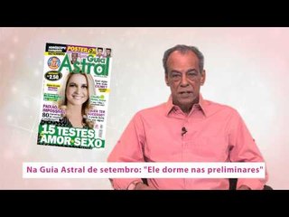 Guia Astral - Setembro de 2014 - "Ele dorme nas preliminares"