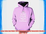 Keep Calm And Walk The Chihuahua Hooded Sweatshirt Hoody In Light Pink m