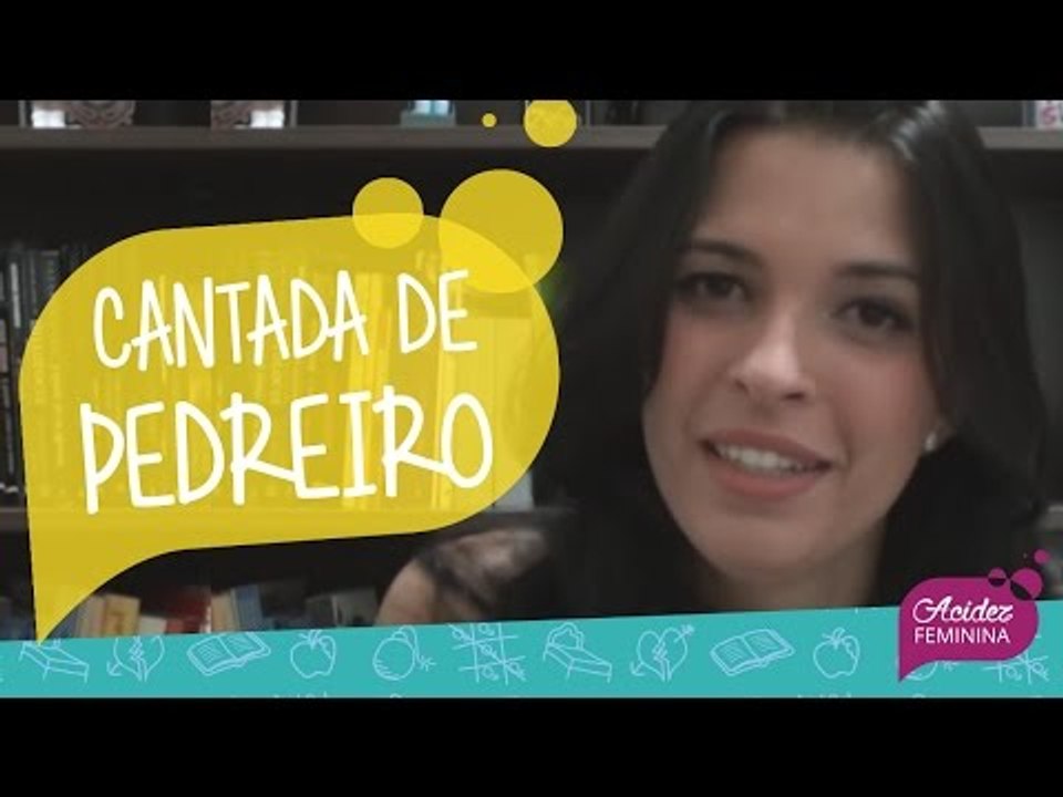 CANTADA DE PEDREIRO