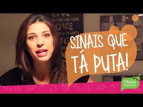 5 SINAIS de que ELA tá PUTA