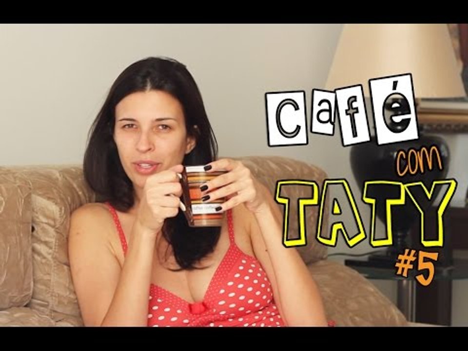 Café com Taty #5
