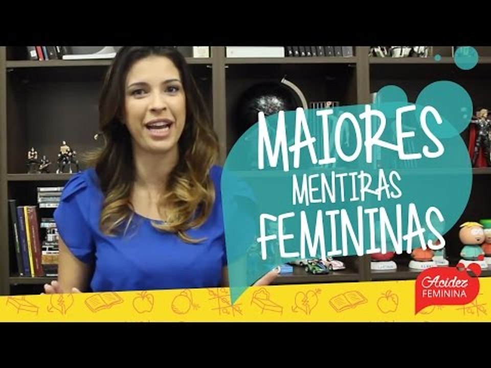 MENTIRAS que as MULHERES CONTAM