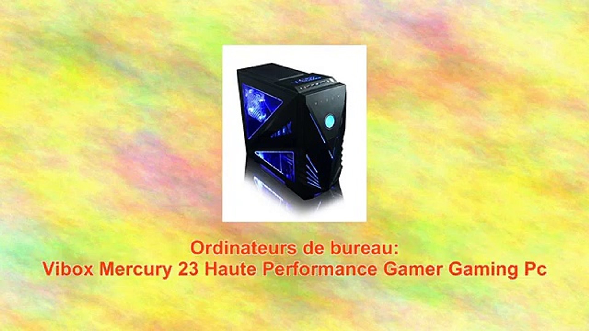Vibox Mercury 23 Haute Performance Gamer Gaming Pc