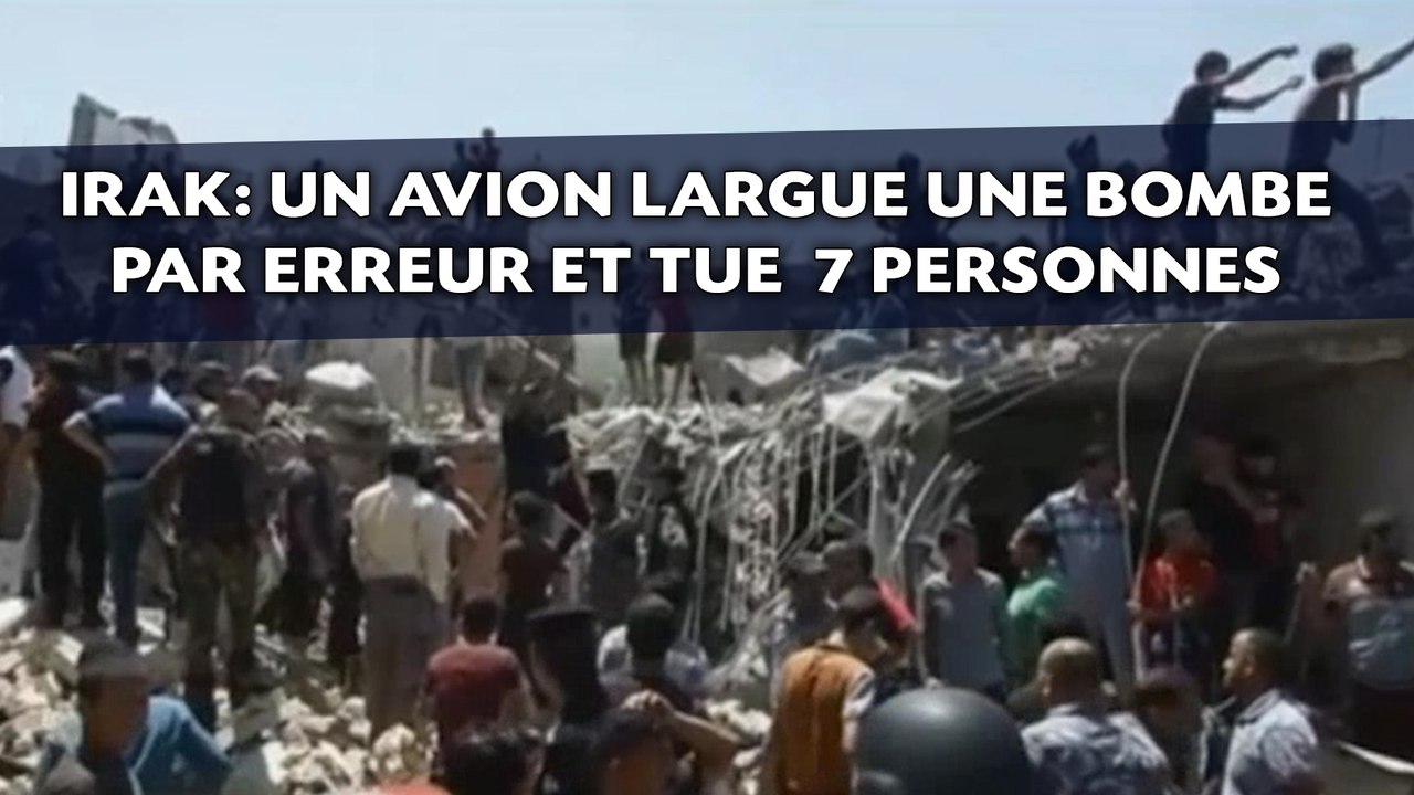 Irak: Un avion largue accidentellement une bombe et tue  7 personnes