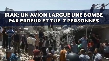 Irak: Un avion largue accidentellement une bombe et tue  7 personnes