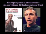 Travaglio su rapporti Montanelli, Berlusconi e Craxi
