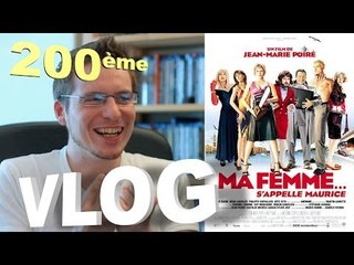 Vlog - Ma Femme... S'Appelle Maurice (200ème)