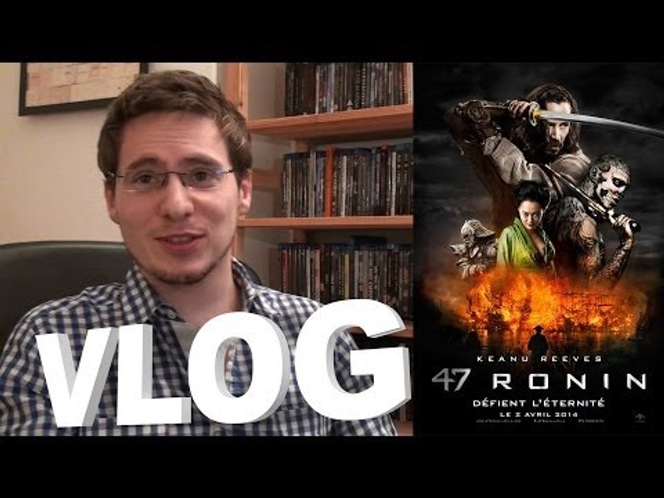 Vlog - 47 Ronin