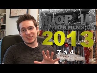 FLOP 10 - Les Pires Films de 2013 : 7 à 4
