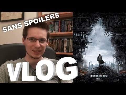 Vlog - Star Trek Into Darkness (Sans Spoilers)