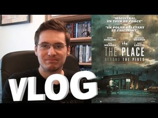 Vlog - The Place Beyond the Pines