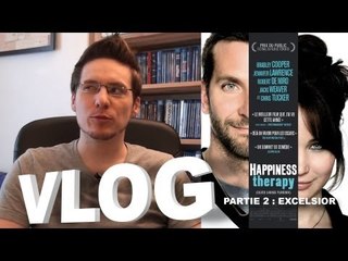 Vlog - Happiness Therapy : Partie 2 - Excelsior