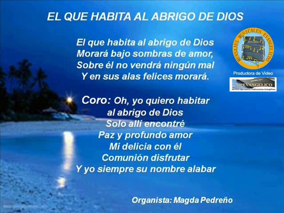 Himno Evangélico EL QUE HABITA AL ABRIGO DE DIOS (Salmo 91)