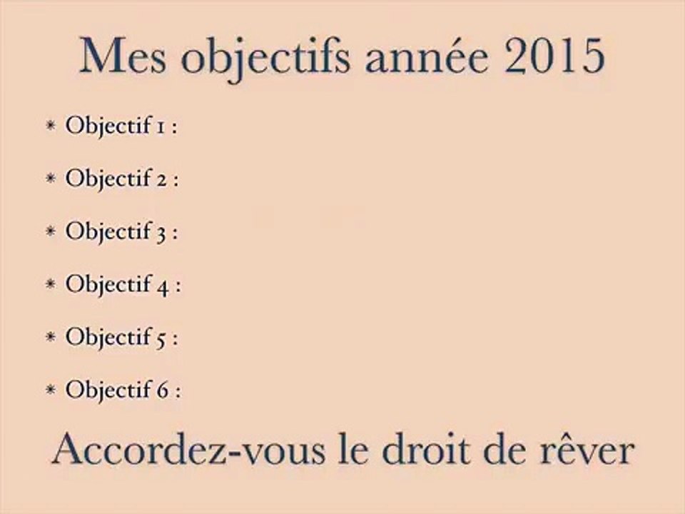 REALISER ses rêves et objectifs en 2015 ! Développement personnel